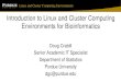 Introduction to Linux and Cluster Computing Environments for …minzhang/598_Spring2019/schedule_files/Doug... · Linux and Cluster Computing Environments Let’s practice starting/killing