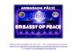 AMBASADA PĂCII - JasmuheenPe lângă Programele noastre pentru Diplomaţii Iubirii şi Ambasadorii Păcii, ne-am angajat să materializăm şi trei PROIECTE de Armonizare specifice,