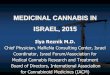 MEDICINAL CANNABIS IN ISRAEL, 2015cannabis-med.org/members/wp-content/uploads/2015/11/... · 2015-11-26 · The situation with MC in Israel Now, the National MC program in Israel