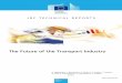 The Future of the Transport Industry - Europa...This publication aims to bridge the gap between the analysis of the trends in the European transport system and the evaluation of their