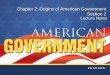 Chapter 2: Origins of American Government Section 2sterlingsocialstudies.weebly.com/uploads/8/8/6/6/8866655/...• Popular sovereignty - government must have the consent of the governed