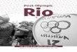 The legacy of the Games one year later · 6 Institute of Alternative Policies for the Southern Cone - Pacs Post-Olympic Rio - The legacy of the Games one year later 7 22,000 families;