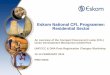 Eskom National CFL Programme: Residential Sector · Establishment of Eskom & Regulator •Eskom was first established as a national utility in March 1923 through the Electricity Act