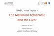 The Metabolic Syndrome and the Liver...« Free fatty acids associated with obesity cause both the insulin resistance and the matching hyperinsulinemia of the prediabetic state. »