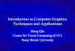 Introduction to Computer Graphics Techniques and Applicationsqin/courses/... · – Engineering analysis and business – Medical applications – Computer Art – Engineering Analysis