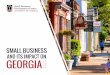 AND ITS IMPACT ON GEORGIA · SMALL BUSINESS AND ITS IMPACT ON GEORGIA 1 SMALL BUSINESS AND ITS IMPACT ON ... the U.S. Small Business Administration and our partnering institutions