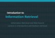 Introduction to Information Retrievalceit.aut.ac.ir/~amirkhani/summer-2012/IR-lecture1.pdf · 2012-07-29 · Introduction to Information Retrieval Sec. 1.3 Boolean queries: Exact