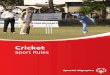 Cricket - Special Olympics · CRICKET SPORT RULES VERSION: June 2016 © Special Olympics, Inc., 2016 All rights reserved 5 The ball is considered bowled once it has left the bowler’s