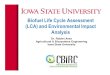 Biofuel Life Cycle Assessment (LCA) and Environmental Impact … · 2012-12-10 · Life Cycle Assessment Procedure LCA is a protocol for assessing the environmental aspects and potential