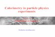 Calorimetry in particle physics experimentspersonalpages.to.infn.it/~arcidiac/calo_calib.pdf · R. Arcidiacono Calorimetria a LHC 7 Hardware calibration For Gain Switching PA: calibration