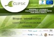 Biopac Introduction - eclipseproject.eu · Biopac Project Objectives Renewable Eco-friendly Poly(Lactic Acid)Nanocomposites from Waste Sources •Access to flexible sustainable technology