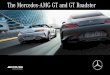 The Mercedes-AMG GT and GT Roadster...Mercedes-AMG GT Roadster and Mercedes-AMG GT C Roadster, the Mercedes-AMG GT family is the spearhead of our portfolio. Developed and built by