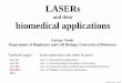 LASERs biomedical applications · • What are the medical applications of lasers, what kind of lasers are used for each and what type of laser-tissue interaction(s) is each based