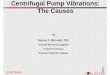 Centrifugal Pump Vibrations - The Causes pump... · 2019-10-30 · Vibration: a measure of reliability! Poorly installed and operated pumps average.178 in/sec overall vibration and