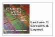Lecture 1: Circuits & Layout - Walla Walla Universitycurt.nelson/engr434... · CMOS VLSI Design 4th Ed. 1: Circuits & Layout 38 Gate Layout ! Layout can be very time consuming –