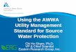Using the AWWA Utility Management Standard for Source ... · • “Green City, Clean Waters” - “unite the City with its ... Program Goal Example (continue) ... • Measure the
