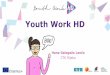 Youth Work HD - CTK Rijeka Work HD - online... · Aspekti rada s mladima •Prema važnosti 1. dopiranje do mladih (95 ispitanika), 2. suradnja s ključnim dionicima (49 ispitanika),