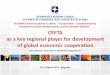 CEFTA as a key regional player for development of global ... · CEFTA IS A MODERN REGIONAL FREE TRADE AGREEMENT Multilateral Agreement - replaces 32 bilateral, signed in December