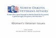 Women’s Veteran Issues - North Dakota Women's Veteran Issues.pdf•Menorrhagia (heavy menstrual cycles) •Amenorrhea (lack of menstrual cycle) •Polycystic Ovary Syndrome (PCOS)