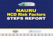 NAURU STEPS Report · reviewers of the report through country consultation with Dr Kiki Thoma, Ms Maree Bacigalupo, Ms Ruby Thoma and Ms Eva Gadabu in Nauru. Request from MOH, Nauru,