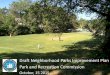 Draft Neighborhood Parks Improvement Plan Park and ... · Draft Neighborhood Parks Improvement Plan Park and Recreation Commission . October, 15 2015 . ... management system : Mediu