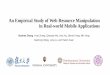 An Empirical Study of Web Resource Manipulation in Real ... · An Empirical Study of Web Resource Manipulation in Real-world Mobile Applications Xiaohan Zhang, Yuan Zhang, Qianqian