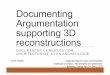 Documenting Argumentation supporting 3D reconstructions · 2017-04-07 · Documenting Argumentation supporting 3D reconstructions DOCUMENTER LA RESTITUTION ARCHITECTURALE 3D EN ARCHÉOLOGIE