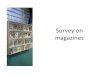 Surveyon magazines’ · 31’The’magazines’the’pupils’mostsubscribe’to’are’ Mon* quodien (8subscribers),’ Okapi (6’subscribers)’and’Science*et VieJunior(4subscribers)