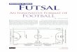 Innovation in Sports Futsalignou.ac.in/userfiles/23_ Futsal - An Innovative Format of Football.pdf · Futsal is a modified version of soccer with all its principles intact. The basic