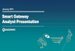 January 2014 Smart Gateway Analyst Presentation · − Proven value + biz model; protect all the devices in the home network Run apps that currently use other devices (PC, tablet,