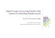 Digital Image Processing (CS/ECE 545) 6: Simple Curvesemmanuel/courses/cs545/S14/slides/lecture06.pdf · Digital Image Processing (CS/ECE 545) Lecture 6: Detecting Simple Curves Prof