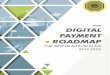 Acknowledgements - AMBD Payment...line with the national vision defined in Wawasan Brunei 2035. This Roadmap elaborates the FSBP digital payment plans, identifying the initiatives