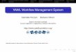 YAWL Workflow Management System · 2011-05-30 · Sommario La gestione dei dati nei multitask compositi YAWL Engine Strumenti di amministrazione Interazione dell’utente Editor ed