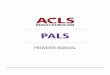CONTENTSpracticalacls.com/wp-content/uploads/study/pals/2015-PALS-Provider... · The Pediatric Advanced Life Support (PALS) course stresses identification and early intervention in