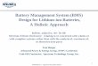 Battery Management System (BMS) Design for Lithium-ion Batteries, A Holistic Approachcii-resource.com/cet/FBC-05-04/Presentations/BMGT/Hoeger... · 2017-03-17 · Distribution A –