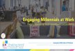 Engaging Millennials at Work 2019-10-31آ  TWE Solutions Pvt. Ltd Engaging Millennials at Work Who are