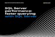 SQL Server performance: faster querying with SQL Server · 2017-11-03 · 02 SQL Server combines higher speed with greater choice. By bringing the power of SQL Server to Linux, Linux-based