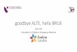 goodbye ALTE, hello BRUE - 15.40-16.00 - Dani Hall - Goodbye...NAI as a cause of ALTEs (non-accidental injury) So, should we extensively investigate? goodbye ALTE hello BRUE >60 days