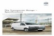 The Transporter Range – Specificationsaustraliancar.reviews/_pdfs/Volkswagen_Transporter... · 03 – Measurements and statistics – The Transporter Range Measurements and statistics