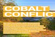 FEATURE cobAlt coNflicted · All eyes on cobalt: Well documented illegal mining practices and political unrest have once again thrust the DRC’s cobalt production into the spotlight