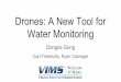 Drones: A New Tool for Water Monitoring · 2018-03-23 · Major types of drones: Multi-rotor (e.g. quadcopter) •By far the most popular type of recreational and commercial drone