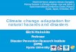 Climate change adaptation for natural hazards and disasters · 1. Risk management deal with phenomena beyond design hazards. In this sense, it is very important to take into account