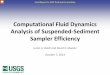 Computational Fluid Dynamics Analysis of Suspended ... · 10/7/2014  · Computational Fluid Dynamics Analysis of Suspended-Sediment Sampler Efficiency Justin A. Boldt and David S
