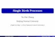 Single Birth Processesmath0.bnu.edu.cn/~zhangyh/201404240501.pdf · 4 Criterion on uniqueness of SBP 5 Criterion on recurrence ... 2 generalized birth and death processes (J.K. Zhang,