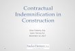 Contractual Indemnification in Construction...• Construction Defect – Residential Subdivision • Subcontract Indemnification Provision: o Subcontractor agrees to and does hereby