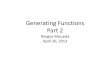 Generating Functions Part 2 - MIT Mathematicsmath.mit.edu/~rothvoss/18.304.1PM/Presentations/2-Nargiss-GeneratingFunctions2.pdfReminder: Catalan Sequence •The Catalan sequence 1,