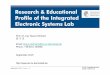 Research & Educational Profile of the Integrated ... · Verilog & VHDL Advanced Integrated Circuit Design Lab Computer Aided Design for Integrated Circuits Micro-processor-Systems*