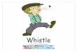 Whistle - ESL Kids WorldAuthor ESL Kids World Created Date 4/1/2019 1:08:27 PM