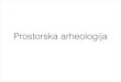 Prostorska arheologija - Študentski.netProstorska arheologija. Settlement pattern the way in which man disposed himself over the landscape on which he lived. It refers to dwellings,