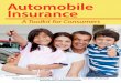 Automobile Insurance...Automobile Insurance TOOLKIT Insurance coverage is an integral part of a solid financial foundation. Insurance can help us recover financially after illness,
